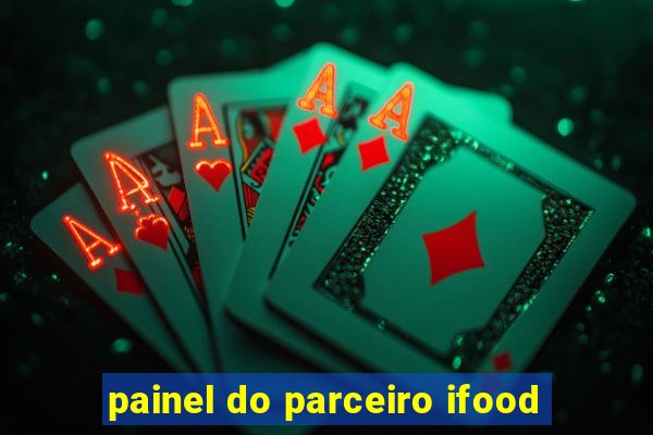 painel do parceiro ifood